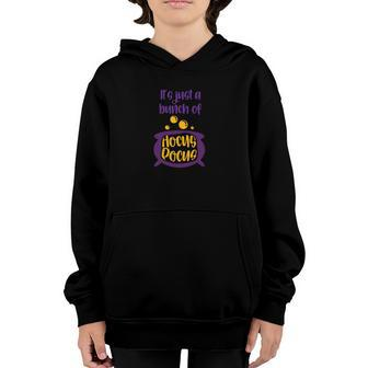 Halloween Its Just A Bunch Of Hocus Pocus Youth Hoodie - Seseable