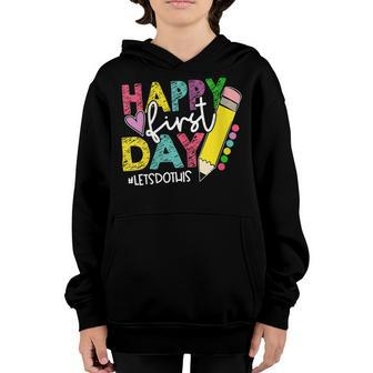 Happy First Day Lets Do This Welcome Back To School Youth Hoodie - Seseable