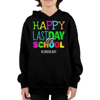 Happy Last Day Of School Lunch Lady Appreciation Youth Hoodie - Thegiftio UK