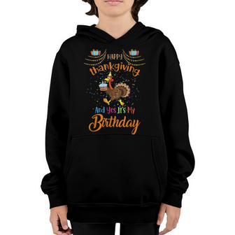 Happy Thanksgiving And Yes Its My Birthday Turkey Cute Kids Youth Hoodie - Thegiftio UK
