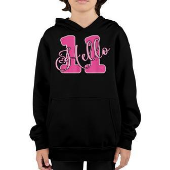 Hello 11 Years Old 11Th Birthday Clothing Idea For Girl Youth Hoodie - Seseable