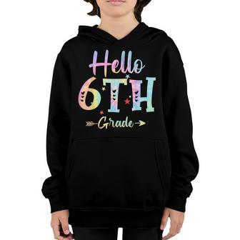Hello 6Th Grade Teachers Students Tie Dye Back To School Youth Hoodie - Thegiftio UK