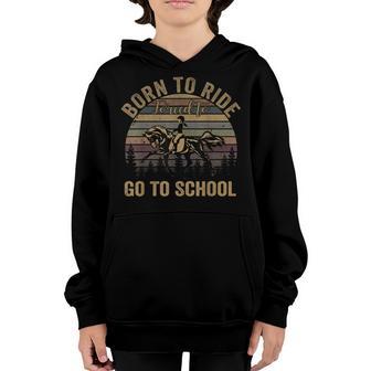 Horse Girl Born Ride Horses Forced To Go To School Youth Hoodie - Thegiftio UK