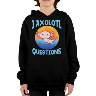 I Axolotl Questions Funny Axolotl Lover Kawaii Anime Kids Youth Hoodie - Thegiftio UK