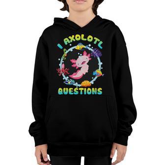 I Axolotl Questions Funny Cute Axolotl Kawaii Kids Girls Youth Hoodie - Thegiftio UK