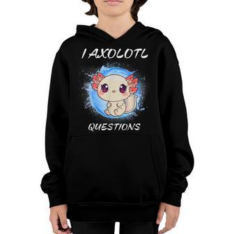 I Axolotl Questions Kids Cute Axolotl Kawaii Youth Hoodie - Thegiftio UK