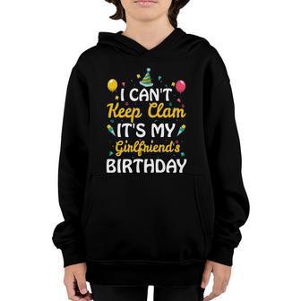 I Cant Keep Calm Its My Girlfriends Birthday Gift Ideas Gift Youth Hoodie - Thegiftio UK