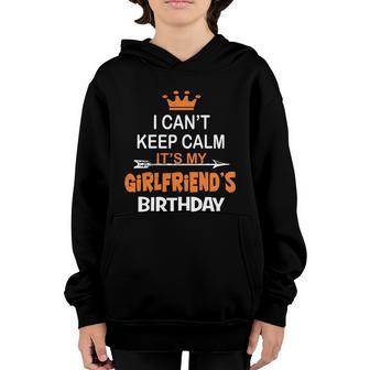 I Cant Keep Calm Its My Girlfriends Birthday Party Great Gift Youth Hoodie - Thegiftio UK