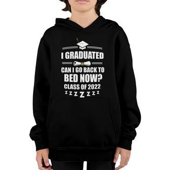 I Graduated Can I Go Back To Bed Class Of 2022 Graduation Gift Graphic Design Printed Casual Daily Basic Youth Hoodie - Thegiftio UK