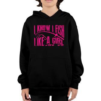 I Know I Fish Like A Girl Try To Keep Up Art Fishing Gift Graphic Design Printed Casual Daily Basic Youth Hoodie - Thegiftio UK