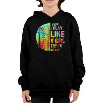 I Know I Play Like A Girl Try To Keep Up V2 Youth Hoodie - Thegiftio UK