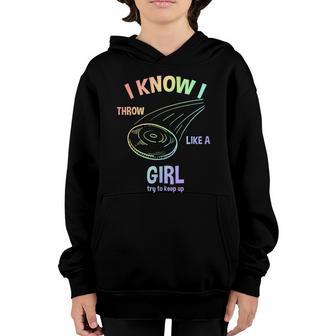 I Know I Throw Like A Girl Try To Keep Up Disc Golf Gear Graphic Design Printed Casual Daily Basic Youth Hoodie - Thegiftio UK