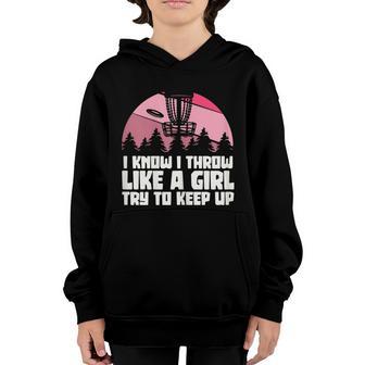 I Know I Throw Like A Girl Try To Keep Up Disc Golf Womens Graphic Design Printed Casual Daily Basic Youth Hoodie - Thegiftio UK