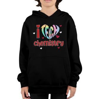 I Love Chemistry I Teach Chemistry Back To School Youth Hoodie - Thegiftio UK