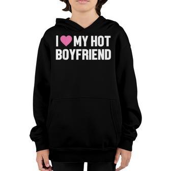 I Love My Hot Boyfriend Youth Hoodie - Thegiftio UK