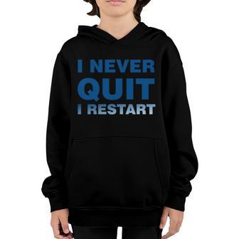 I Never Quit I Restart Gamer T-Shirt Graphic Design Printed Casual Daily Basic Youth Hoodie - Thegiftio UK