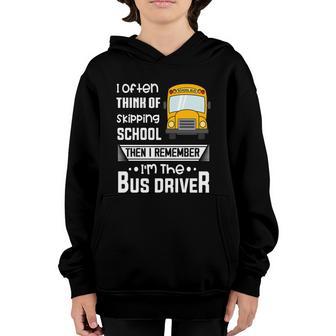 I Often Think Of Skipping School Funny Bus Driver Funny Gift Graphic Design Printed Casual Daily Basic Youth Hoodie - Thegiftio UK