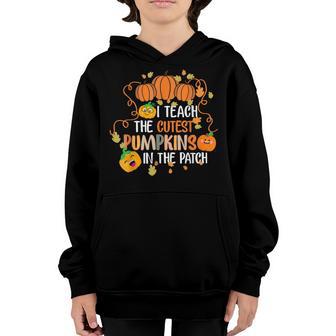 I Teach The Cutest Pumpkins In The Patch Teacher Boys Girls V25 Youth Hoodie - Thegiftio UK