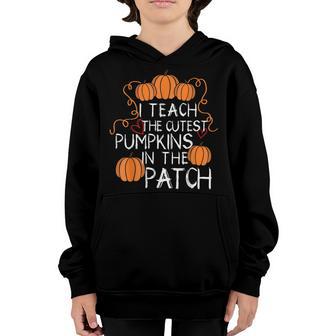 I Teach The Cutest Pumpkins In The Patch Teacher Boys Girls V7 Youth Hoodie - Thegiftio UK