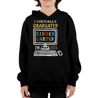 I Virtually Graduated Kindergarten Class 2022 Graduation Youth Hoodie - Thegiftio UK