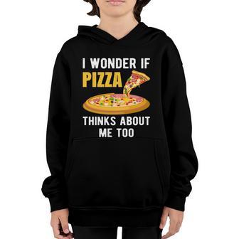 I Wonder If Pizza Thinks About Me Too Pizza Graphic Plus Size Shirt For Girl Boy Youth Hoodie - Thegiftio UK