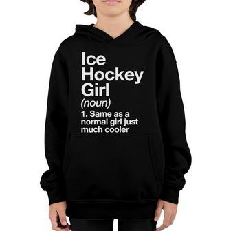 Ice Hockey Girl Definition Tshirt Funny & Sassy Sports Tee Graphic Design Printed Casual Daily Basic V4 Youth Hoodie - Thegiftio UK