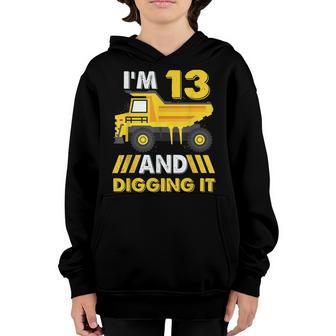 Im 13 And Digging It 13 Years Boys 13Th Birthday Excavator Youth Hoodie - Thegiftio UK
