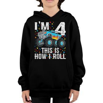 Im 4 This Is How I Roll Monster Truck 4Th Birthday Boy Youth Hoodie - Seseable