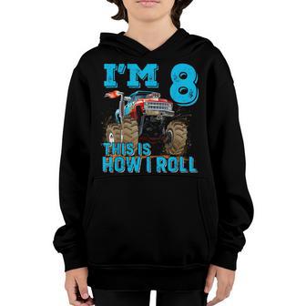 Im 8 This Is How I Roll Monster Truck 8Th Birthday Boy Gift Youth Hoodie - Thegiftio UK