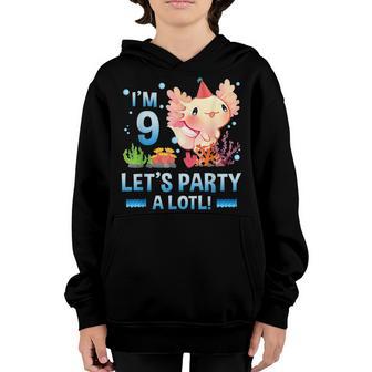 Im 9 Lets Party A Lotl Cute Axolotl Lover For Boys Kids Youth Hoodie - Thegiftio UK