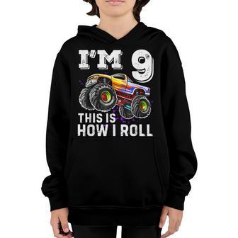 Im 9 This Is How I Roll Monster Truck 9Th Birthday Boy Gift Youth Hoodie - Thegiftio UK