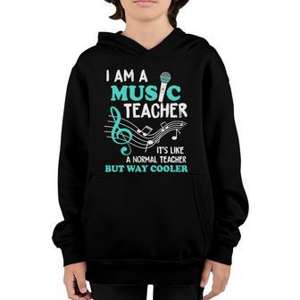 Im A Music Teacher Like Normal Teacher But Way Cooler Back To School Youth Hoodie - Thegiftio UK
