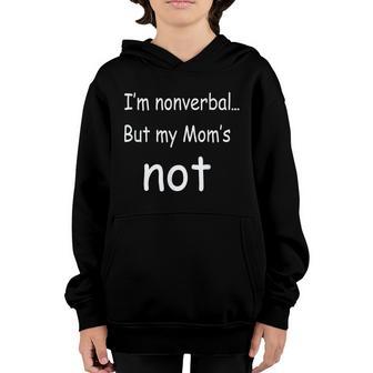 Im Nonverbal But My Moms Not Autism Mom Boy Youth Hoodie - Thegiftio UK