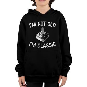 Im Not Old Im Classic Funny Birthday Retro Video Gamer Great Gift Youth Hoodie - Thegiftio UK