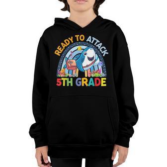 Im Ready To Attack 5Th Grade Shark Back To School Youth Hoodie - Thegiftio UK