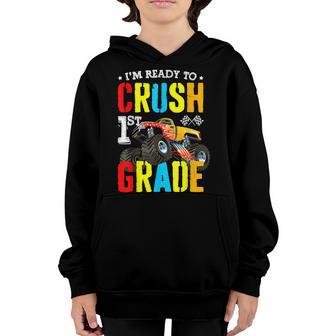 Im Ready To Crush 1St Grade Boy Monster Truck Back To School Youth Hoodie - Thegiftio UK