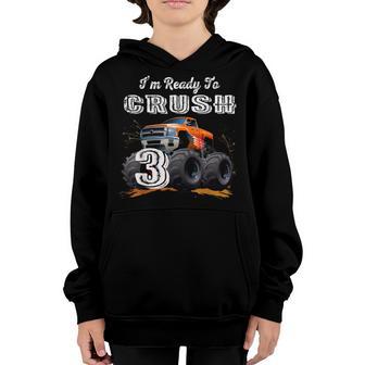 Im Ready To Crush 3 Monster Truck 3Rd Birthday Gift Boys Youth Hoodie - Thegiftio UK