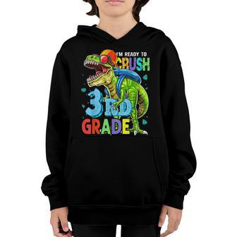 Im Ready To Crush 3Rd Grade Dinosaur Back To School Boy Kid Youth Hoodie - Seseable