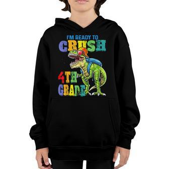 Im Ready To Crush 4Th Grade Back To School For Kids Love Youth Hoodie - Seseable