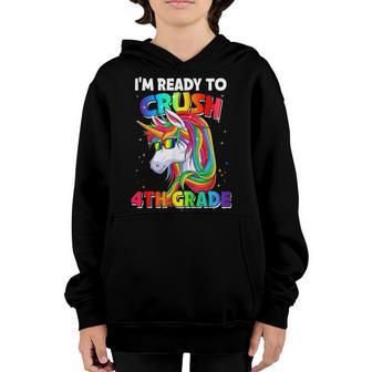 Im Ready To Crush 4Th Grade Back To School Unicorn Girls Youth Hoodie - Thegiftio UK
