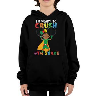 Im Ready To Crush 4Th Grade Black Girl Back To School Funny Youth Hoodie - Seseable