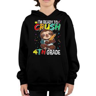Im Ready To Crush 4Th Grade Funny Sloth Back To School Youth Hoodie - Seseable