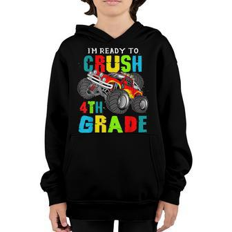 Im Ready To Crush 4Th Grade Monster Truck Back To School Youth Hoodie - Seseable