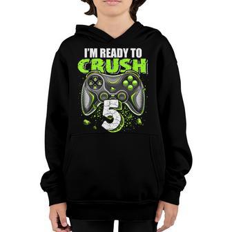 Im Ready To Crush 5 Video Game Controller 5Th Birthday Boys Youth Hoodie - Thegiftio UK