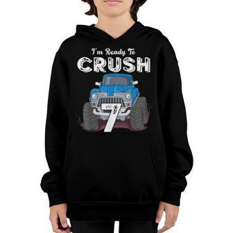Im Ready To Crush 7 Monster Truck 7Th Birthday Gift Boys Youth Hoodie - Thegiftio UK