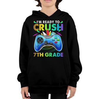 Im Ready To Crush 7Th Grade Back To School Boys Video Game Youth Hoodie - Thegiftio UK