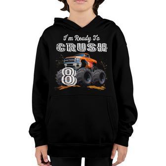 Im Ready To Crush 8 Monster Truck 8Th Birthday Gift Boys Youth Hoodie - Thegiftio UK