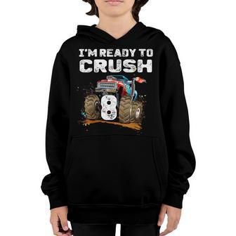 Im Ready To Crush 8 Monster Truck 8Th Birthday Gift Boys Youth Hoodie - Thegiftio UK