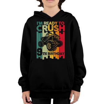 Im Ready To Crush 9 Monster Truck 9Th Birthday Boys Retro Youth Hoodie - Thegiftio UK