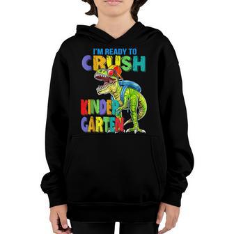 Im Ready To Crush Kindergarten First Day Dinosaur Kids Boys Youth Hoodie - Thegiftio UK